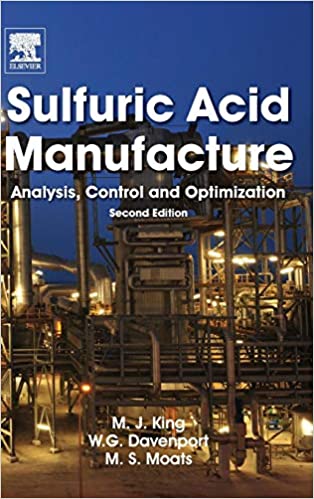 Sulfuric Acid Manufacture Analysis Control and Optimization 2nd Edition by Matt King