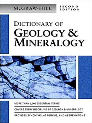The McGraw-Hill Dictionary of Geology & Mineralogy 2nd Edition