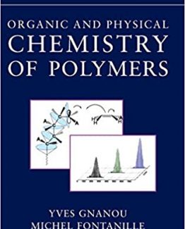 Organic and Physical Chemistry of Polymers 1st Edition by Yves Gnanou