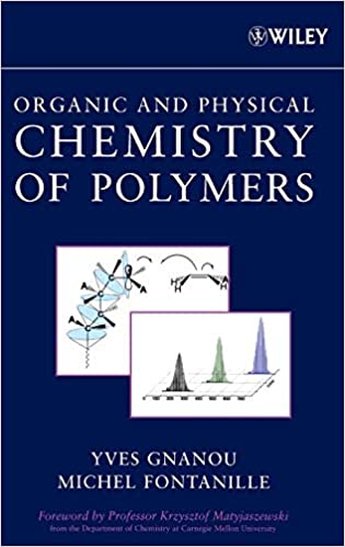 Organic and Physical Chemistry of Polymers 1st Edition by Yves Gnanou
