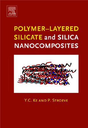 Polymer-Layered Silicate and Silica Nanocomposites 1st Edition by Y.C. Ke