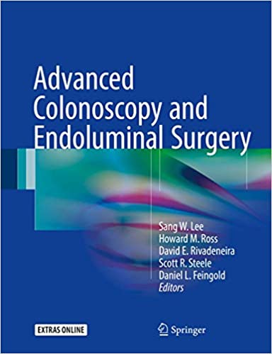 Advanced Colonoscopy and Endoluminal Surgery by Sang W. Lee