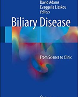 Biliary Disease From Science to Clinic 1st Edition by Gideon Hirschfield