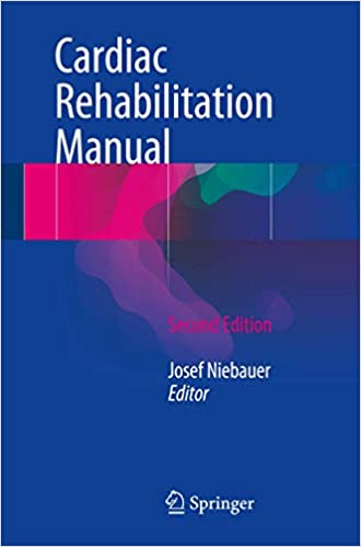 Cardiac Rehabilitation Manual 2nd Edition by Josef Niebauer