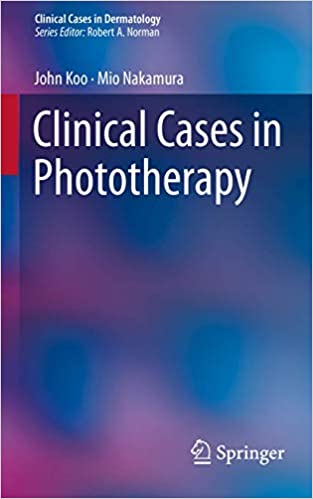 Clinical Cases in Phototherapy 1st Edition by John Koo