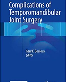 Complications of Temporomandibular Joint Surgery by Gary F. Bouloux