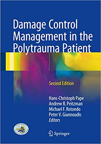 Damage Control Management in the Polytrauma Patient 2nd Edition