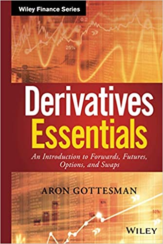 Derivatives Essentials 1st Edition by Aron Gottesman
