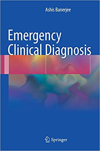 Emergency Clinical Diagnosis 1st Edition by Ashis Banerjee