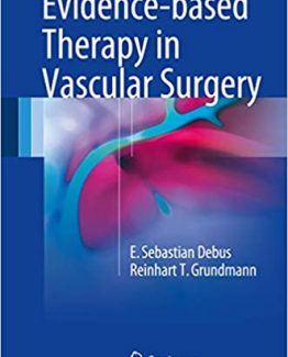 Evidence-based Therapy in Vascular Surgery by E. Sebastian Debus