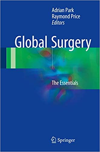 Global Surgery The Essentials 2017 Edition by Adrian Park