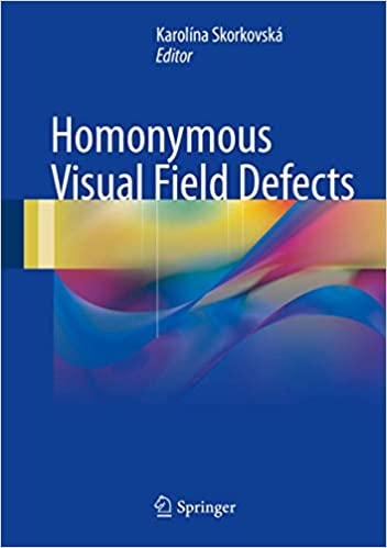 Homonymous Visual Field Defects 1st Edition by Karolína Skorkovská