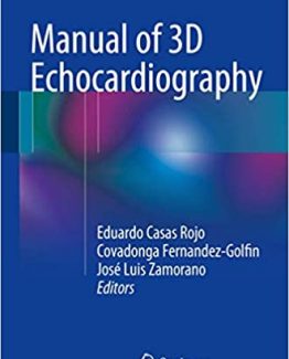 Manual of 3D Echocardiography 2017 Edition by Eduardo Casas Rojo