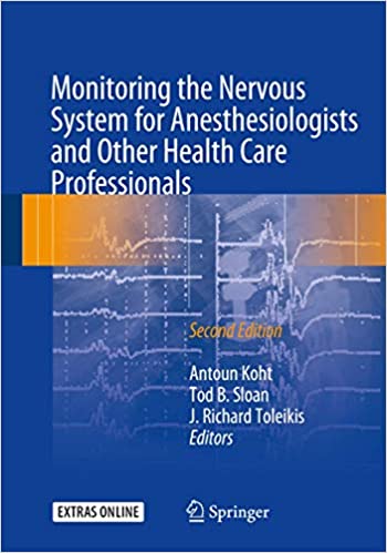 Monitoring the Nervous System for Anesthesiologists and Other Health Care Professionals 2nd Edition