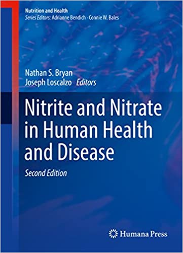 Nitrite and Nitrate in Human Health and Disease 2nd Edition by Nathan S. Bryan