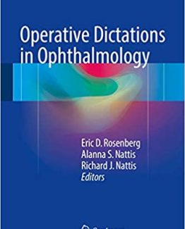 Operative Dictations in Ophthalmology 1st Edition by Eric D. Rosenber