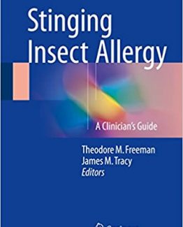 Stinging Insect Allergy A Clinician's Guide by Theodore M. Freeman