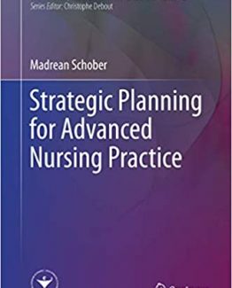 Strategic Planning for Advanced Nursing Practice by Madrean Schober
