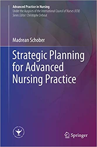 Strategic Planning for Advanced Nursing Practice by Madrean Schober