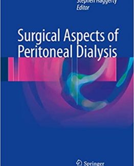 Surgical Aspects of Peritoneal Dialysis by Stephen Haggerty