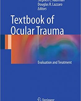 Textbook of Ocular Trauma Evaluation and Treatment by Stephen C. Kaufman