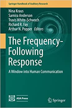 The Frequency-Following Response A Window into Human Communication