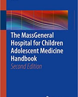 The MassGeneral Hospital for Children Adolescent Medicine Handbook 2nd Edition