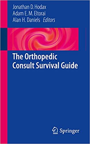 The Orthopedic Consult Survival Guide by Jonathan D. Hodax