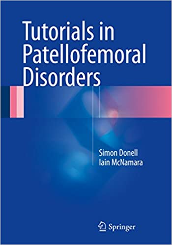 Tutorials in Patellofemoral Disorders by Iain McNamara