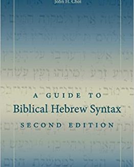 A Guide to Biblical Hebrew Syntax 2nd Edition by Bill T. Arnold