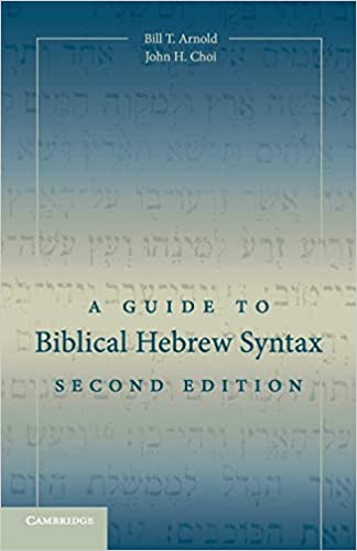 A Guide to Biblical Hebrew Syntax 2nd Edition by Bill T. Arnold