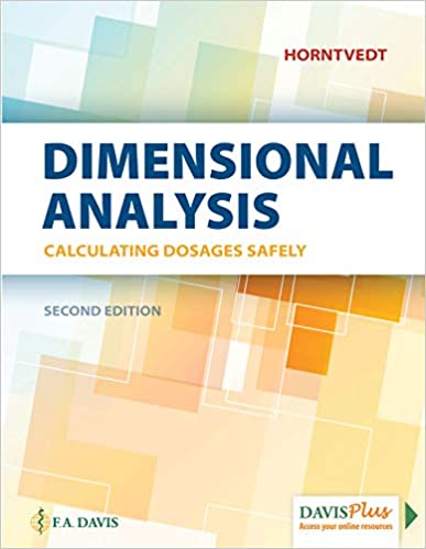 Dimensional Analysis Calculating Dosages Safely 2nd Edition by Tracy Horntvedt