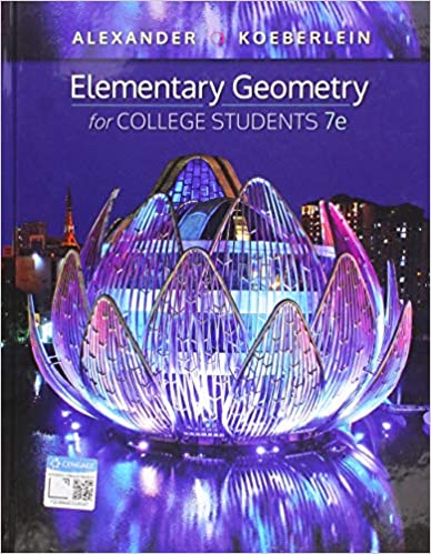 Elementary Geometry for College Students 7th Edition by Daniel C. Alexander