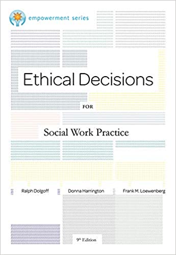 Ethical Decisions for Social Work Practice 9th Edition by Ralph Dolgoff