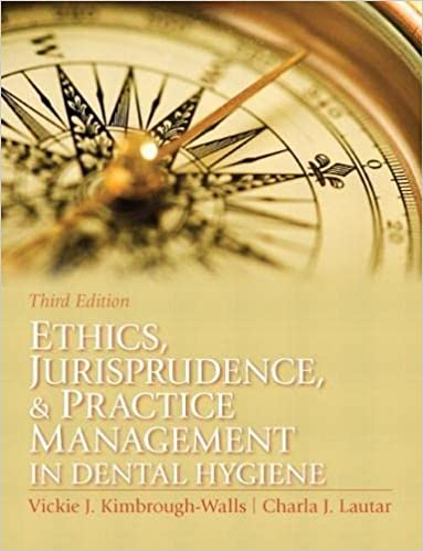 Ethics Jurisprudence and Practice Management in Dental Hygiene 3rd Edition