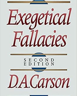 Exegetical Fallacies Paperback 2nd Edition by D. A. Carson