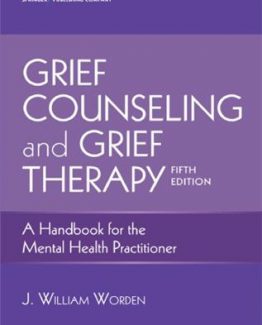 Grief Counseling and Grief Therapy 5th Edition by J. William Worden