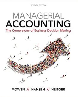 Managerial Accounting The Cornerstone of Business Decision-Making 7th Edition