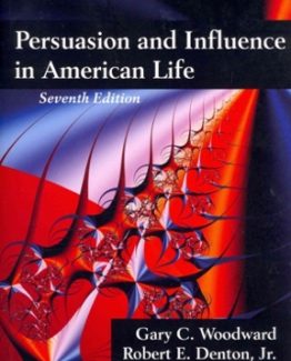 Persuasion and Influence in American Life 7th Edition by Gary C. Woodward