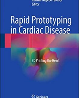 Rapid Prototyping in Cardiac Disease 3D Printing the Heart