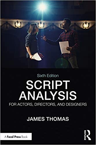 Script Analysis for Actors Directors and Designers 6th Edition by James Thomas