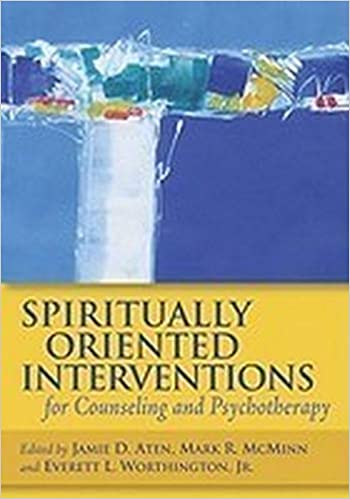 Spiritually Oriented Interventions for Counseling and Psychotherapy by Jamie D. Aten