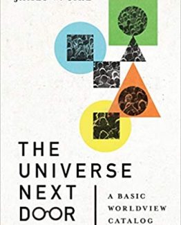 The Universe Next Door A Basic Worldview Catalog 6th Edition