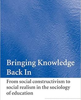 Bringing Knowledge Back In by Michael F. D. Young