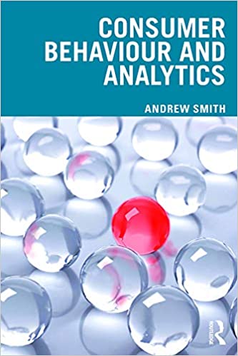 Consumer Behaviour and Analytics 1st Edition by Andrew Smith