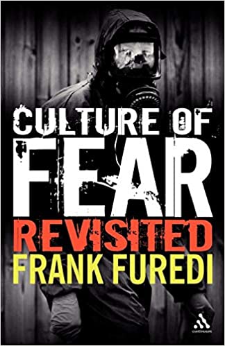 Culture of Fear Revisited 2nd Edition by Frank Furedi