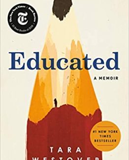 Educated A Memoir 2018 Edition by Tara Westover