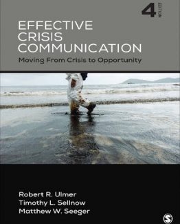 Effective Crisis Communication Moving From Crisis to Opportunity 4th Edition