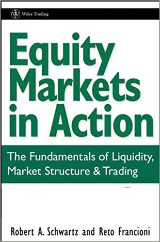 Equity Markets in Action The Fundamentals of Liquidity Market Structure and Trading