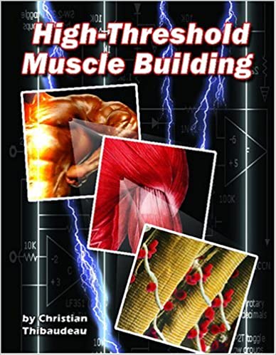 High-Threshold Muscle Building by Christian Thibaudeau